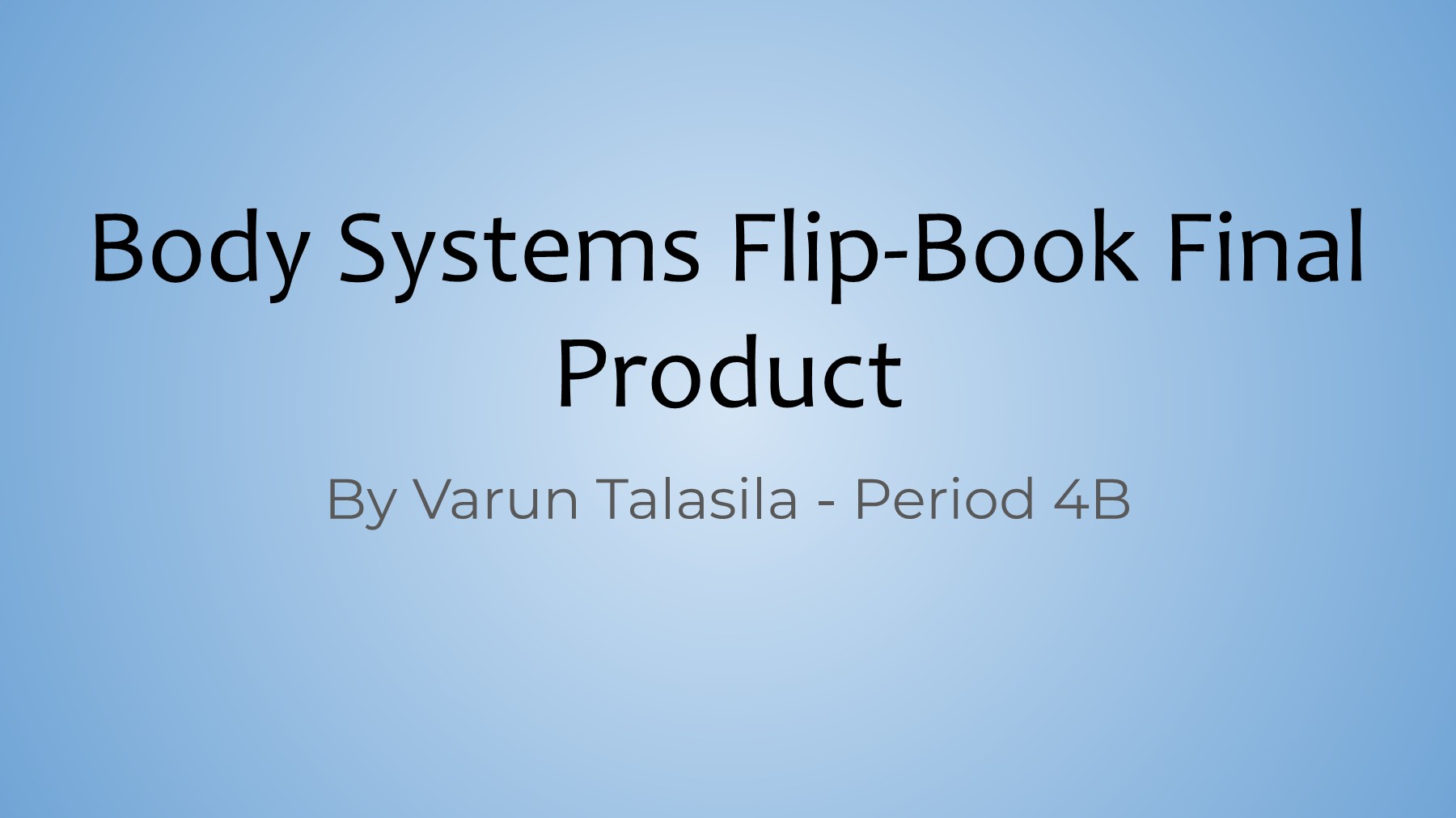 Body Systems FlipBook Final Product Varun Talasila Page 1 11