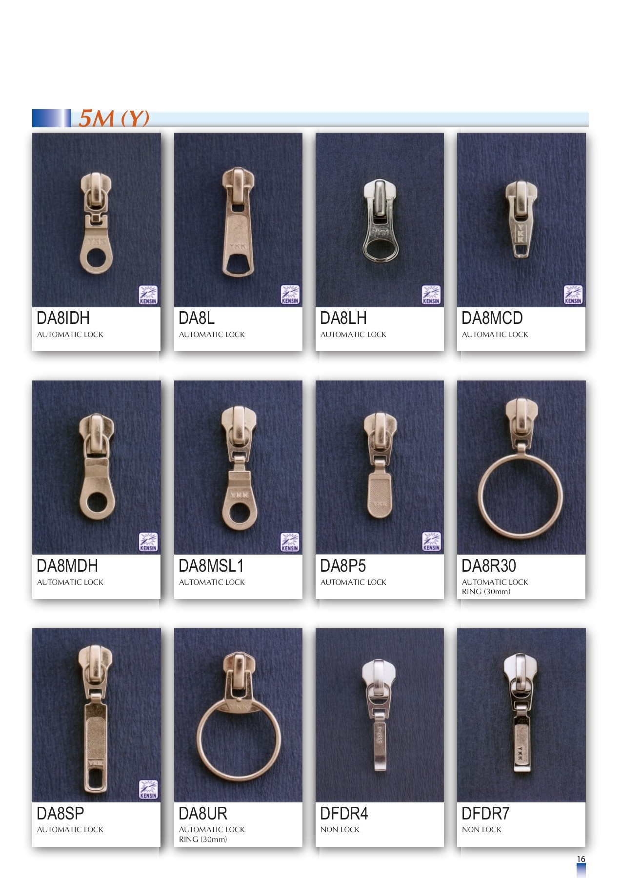 Sliders Catalogue YKK Zippers YKK Japan ©2014 Page 17