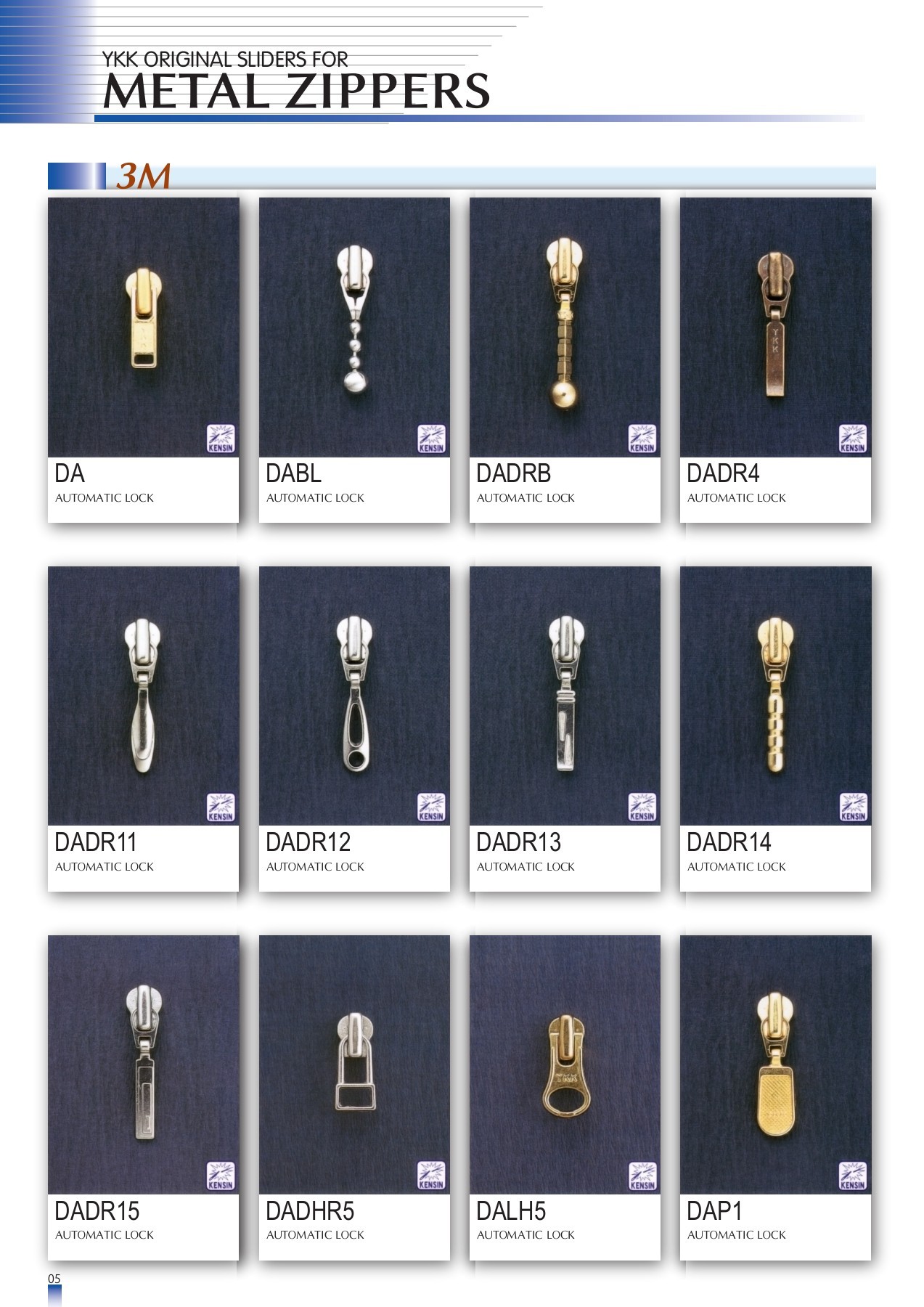 Sliders Catalogue YKK Zippers YKK Japan ©2014 Page 6