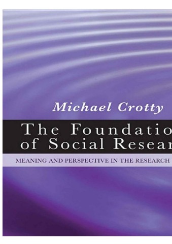 Crotty, The Foundations of Social Research Meaning and Perspectives