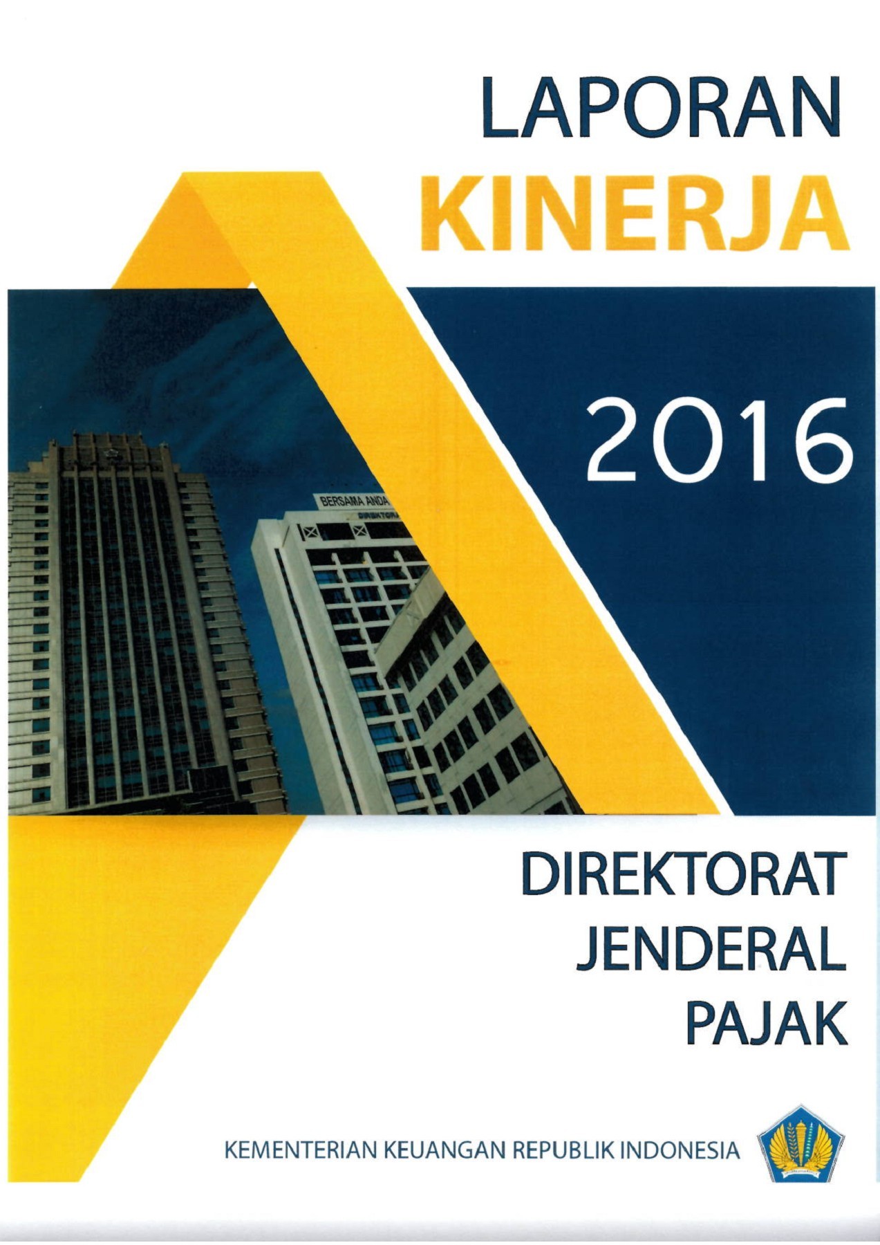 Laporan Kinerja Tahun 2016 DJP situs.pajak Halaman 1 152 PDF
