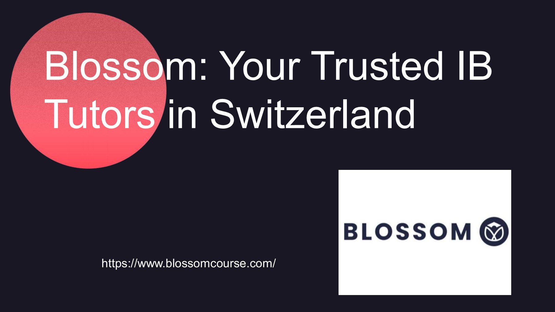 Blossom Your Trusted IB Tutors in Switzerland Blossom Page 1 Flip