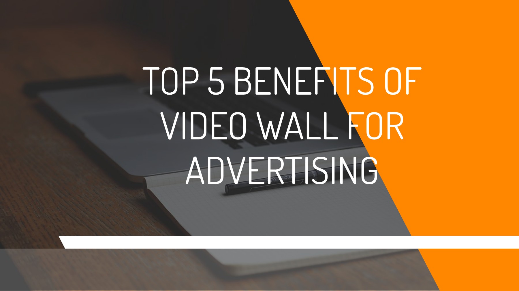 Top 5 benefits of video walls for advertising brisignssignage Page