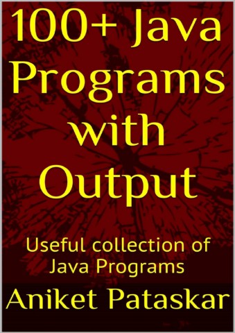100+ Java Programs with Output_ Useful collection of Java Programs