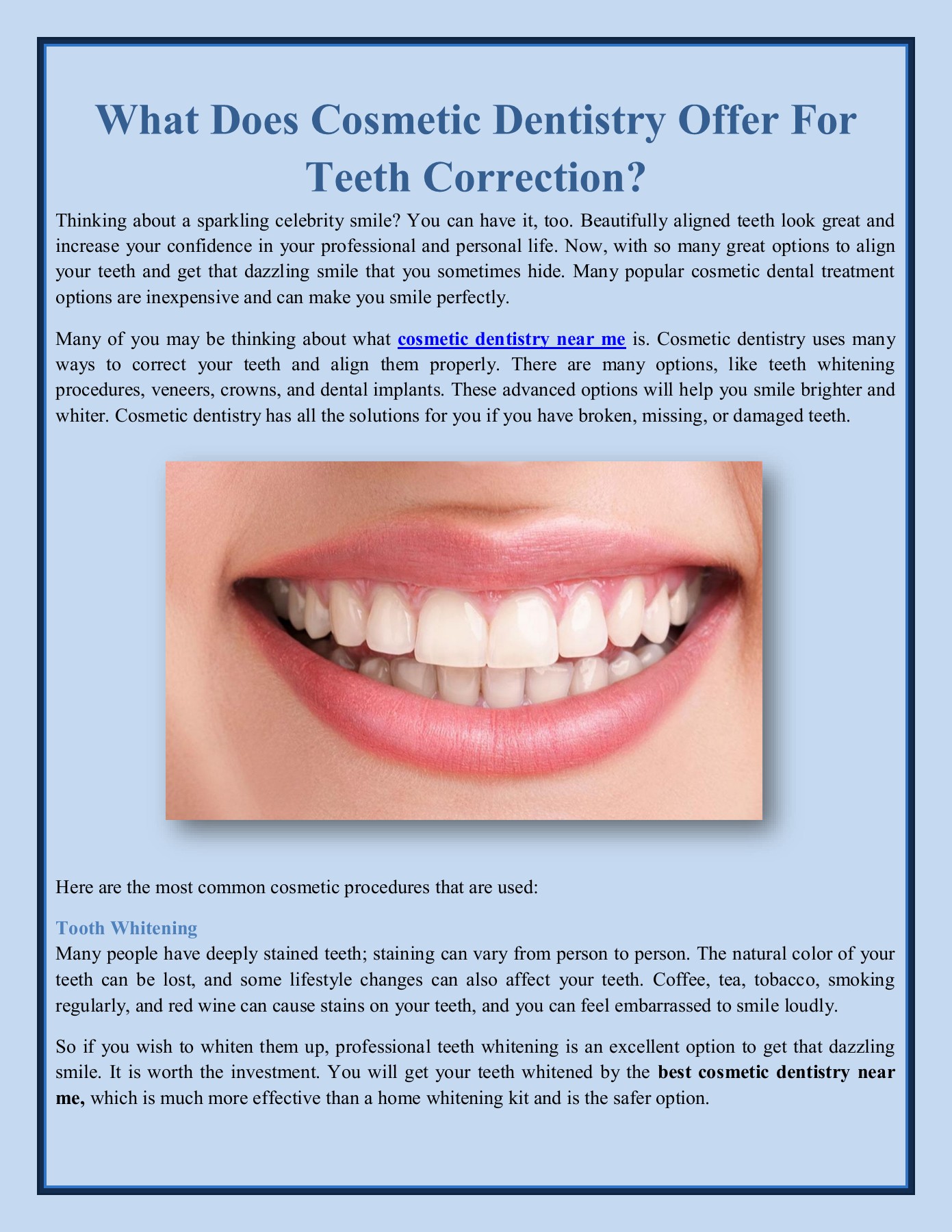 What Does Cosmetic Dentistry Offer For Teeth Correction? Laticia