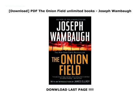 Download Pdf The Onion Field Unlimited Books Joseph Wambaugh Lixibo5278 Flip Pdf Online Pubhtml5
