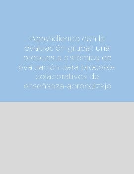 Aprendiendo con la evaluación grupal: una propuesta sistémica de evaluación para procesos colaborativos de enseñanza-aprendizaje