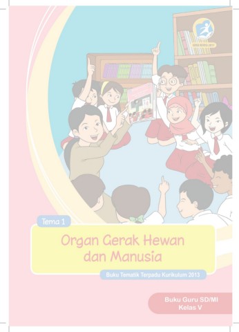 Buku Tematik Guru Kelas 5 TEMA 1 (Organ Gerak Hewan dan Manusia ...