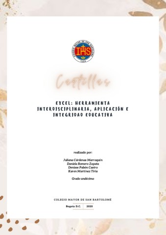 •CARTILLASEDUCATIVAS•
Excelherramientainterdisciplinaraplicacióneintegridadeducativa
Proyectoarticuladodeinvestigación
Gradoundécimo2020
ColegioMayordeSanBartolomé