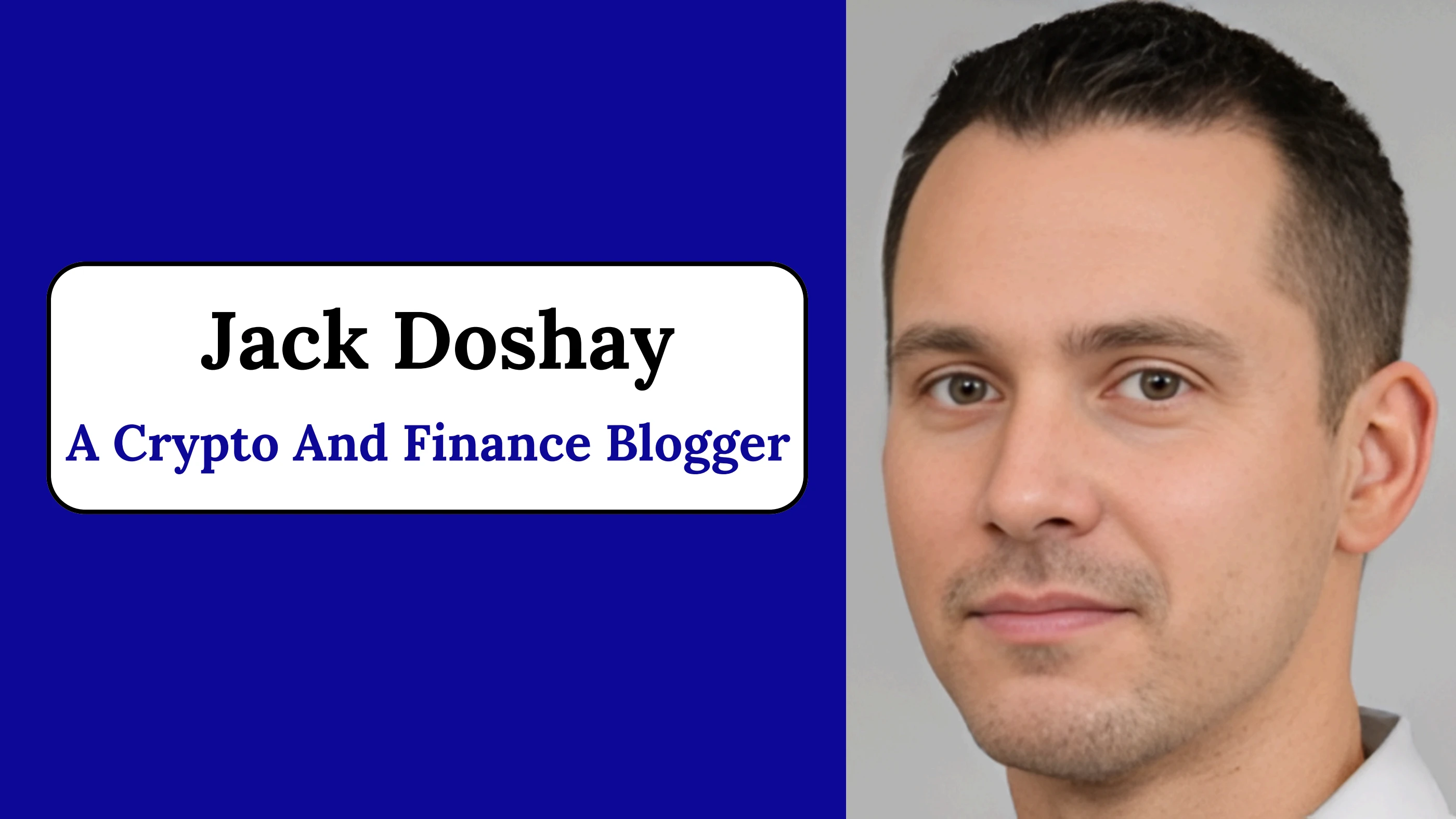 Jack Doshay - A Crypto And Finance Blogger
