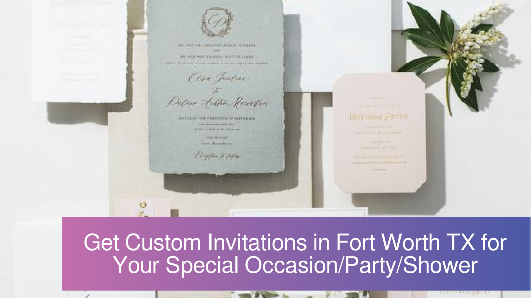 Get Custom Invitations in Fort Worth TX for Your Special Occasion/Party