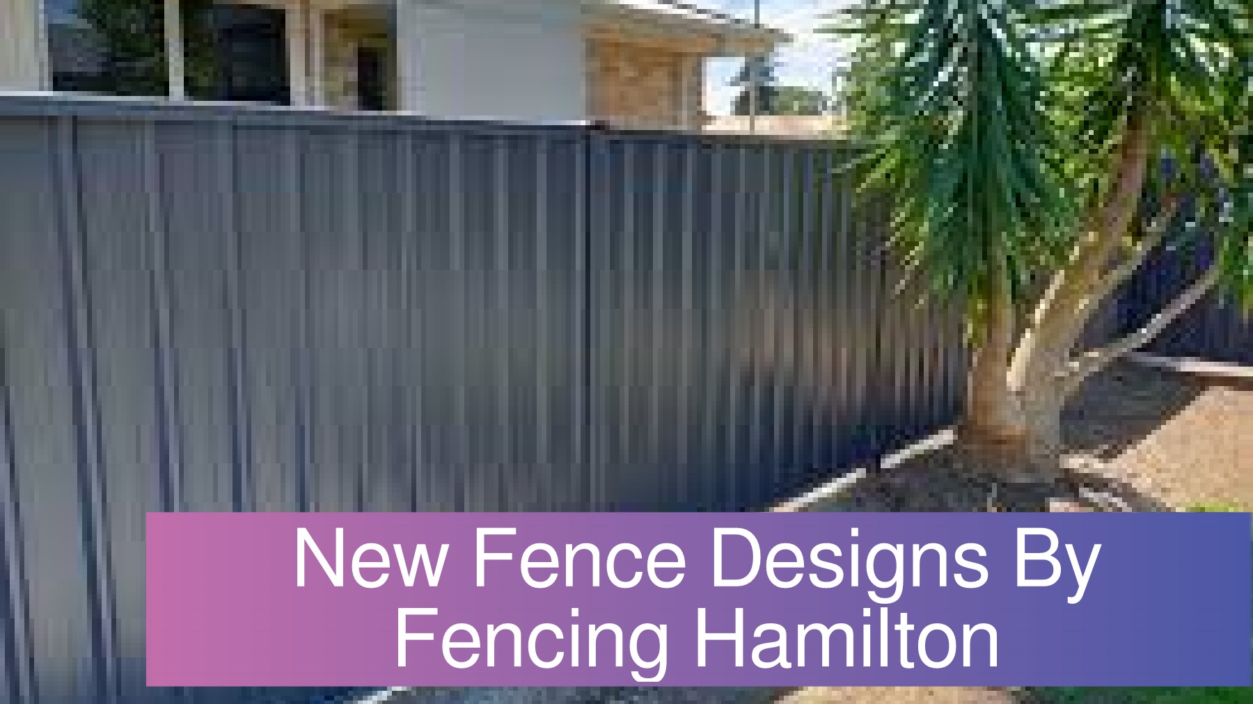 New Fence Designs By Fencing Hamilton francis Page 1 7 Flip PDF