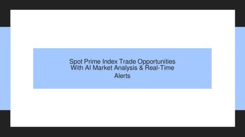 Spot Prime Index Trade Opportunities With AI Market Analysis & Real ...
