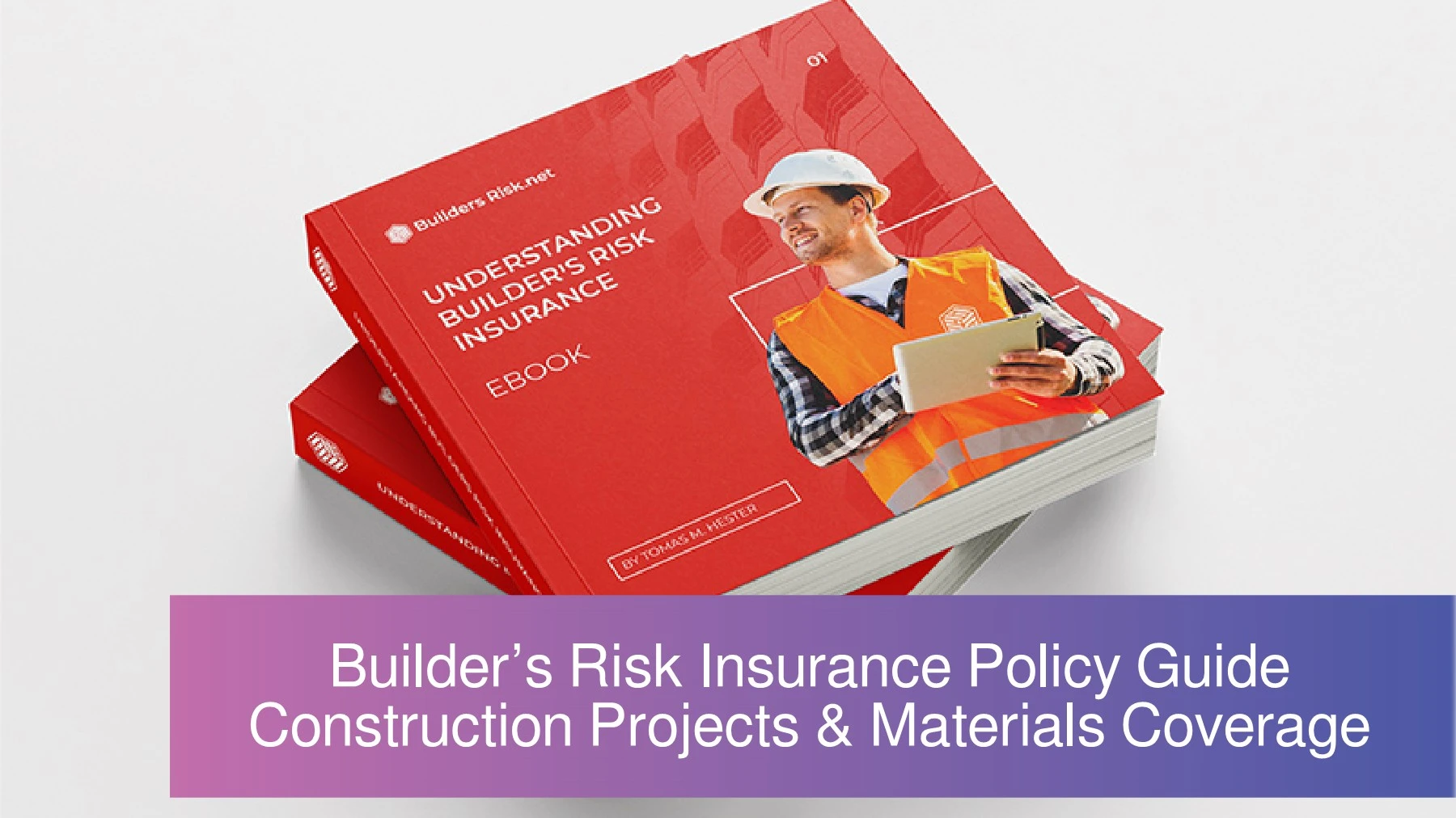 Builder’s Risk Insurance Policy Guide Construction Projects & Materials ...