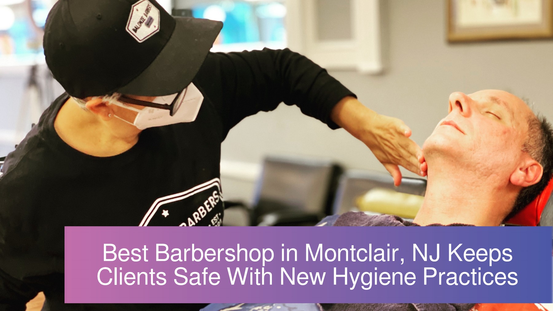 Best in Montclair, NJ Keeps Clients Safe With New Hygiene