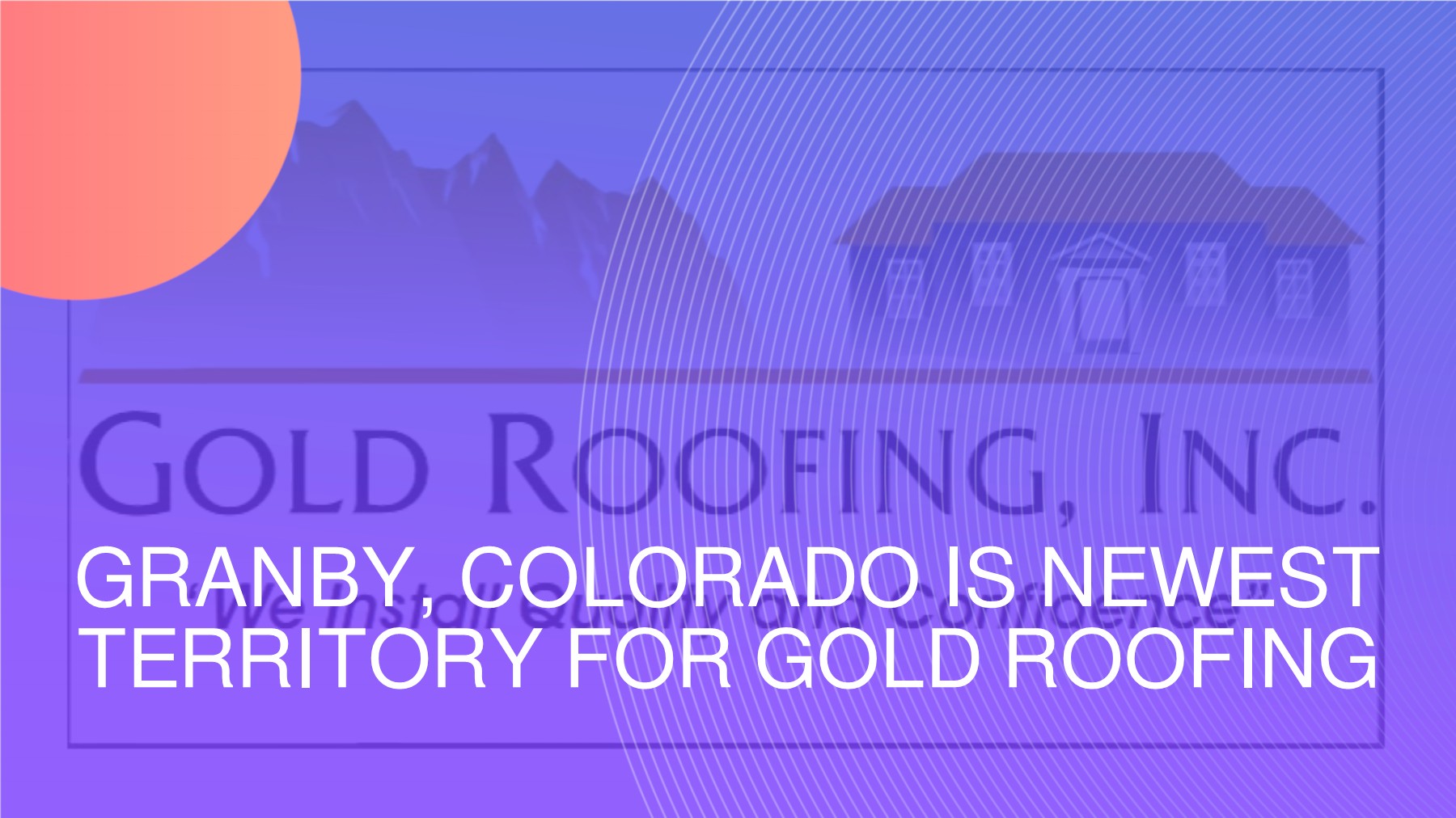 GRANBY, COLORADO IS NEWEST TERRITORY FOR GOLD ROOFING francis Page