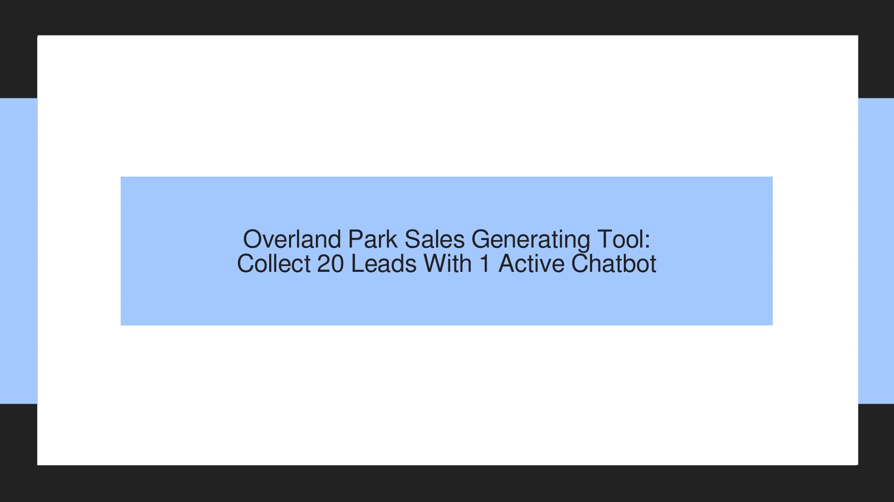 Overland Park Sales Generating Tool Collect 20 Leads With 1 Active