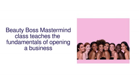 Beauty Boss Mastermind class teaches stylists and aestheticians ...