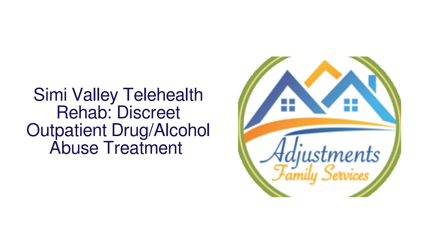 Simi Valley, CA Discreet Outpatient Drug/Alcohol Addiction Treatment