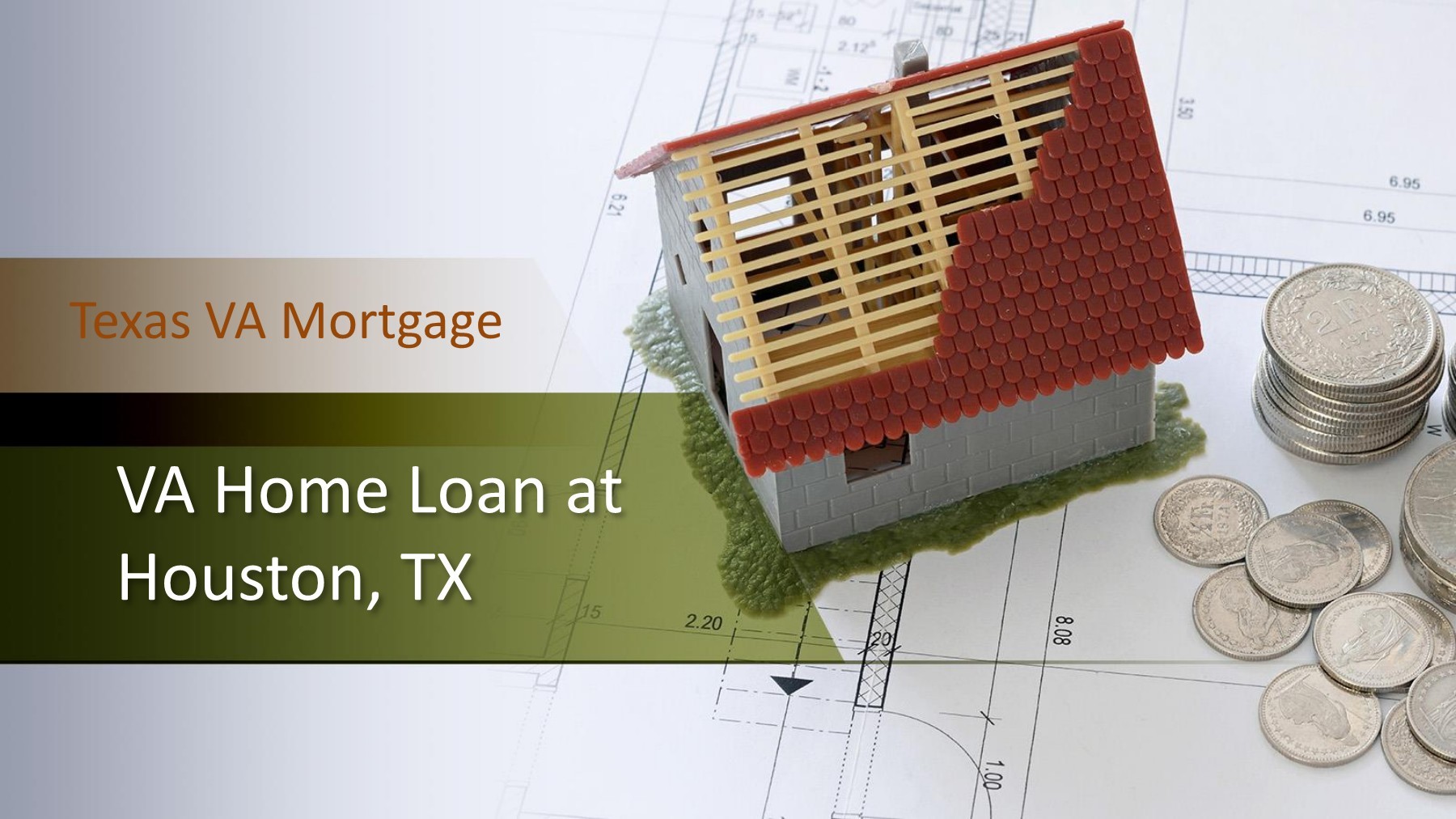 Get the VA Loan Mortgage in Houston, TX Texas VA Mortgage Page 1