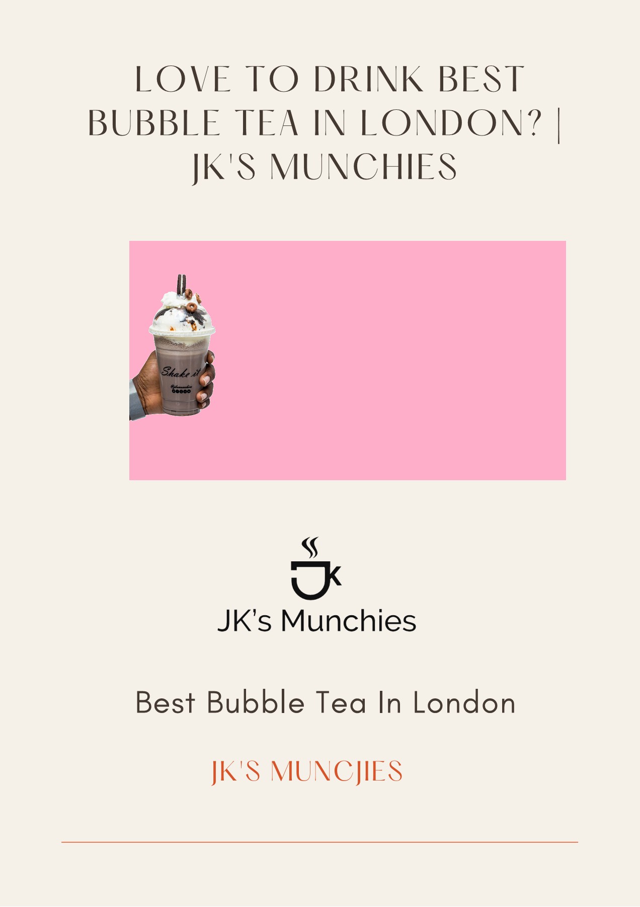 Love_To_Drink_Best_Bubble_Tea_In_London__Jk_s_Munchies jks munchies Page 1 2 Flip PDF