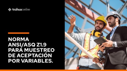 NORMA ANSI/ASQ Z1.9 para muestreo de aceptación por variables - Anáhuac ...