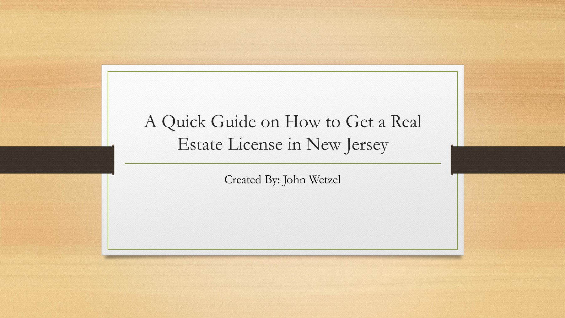 A Quick Guide on How to Get a Real Estate License John Wetzel Page