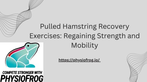 Pulled Hamstring Recovery Exercises: Regaining Strength and Mobility