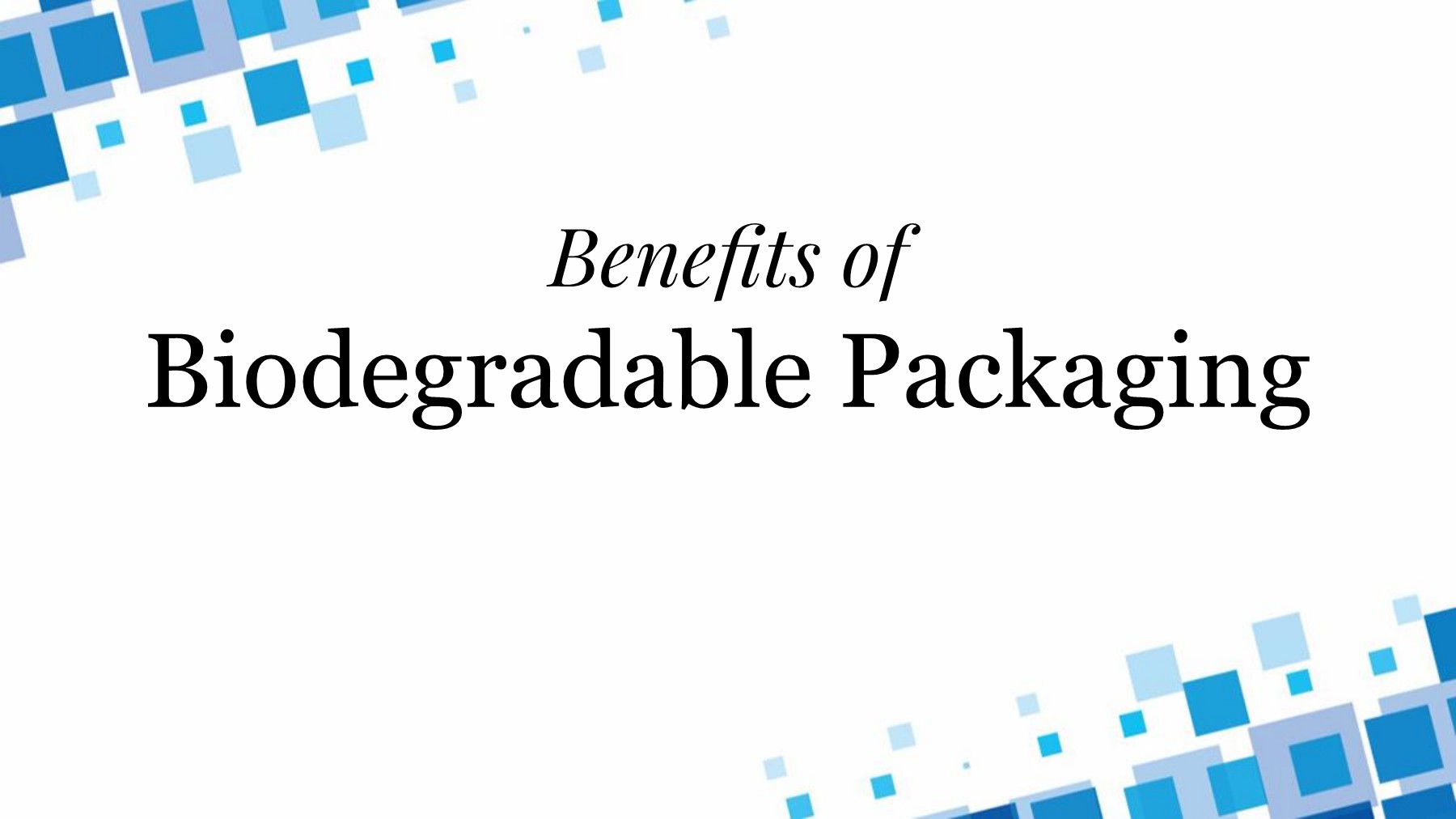 Benefits of Biodegradable Packaging shalimasalman Page 1 14