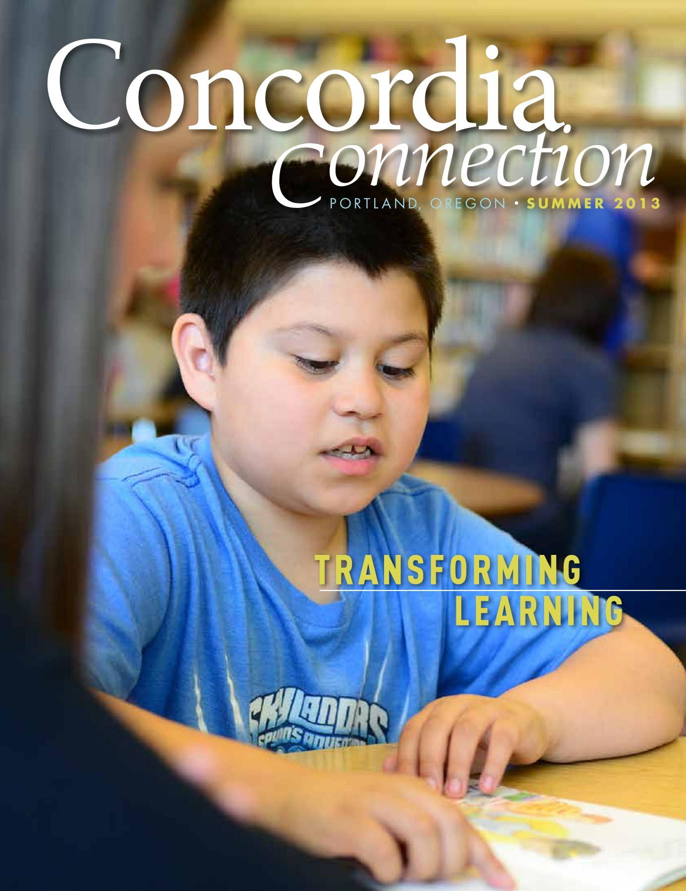 Concordia Connection Summer 2013 Concordia University Portland