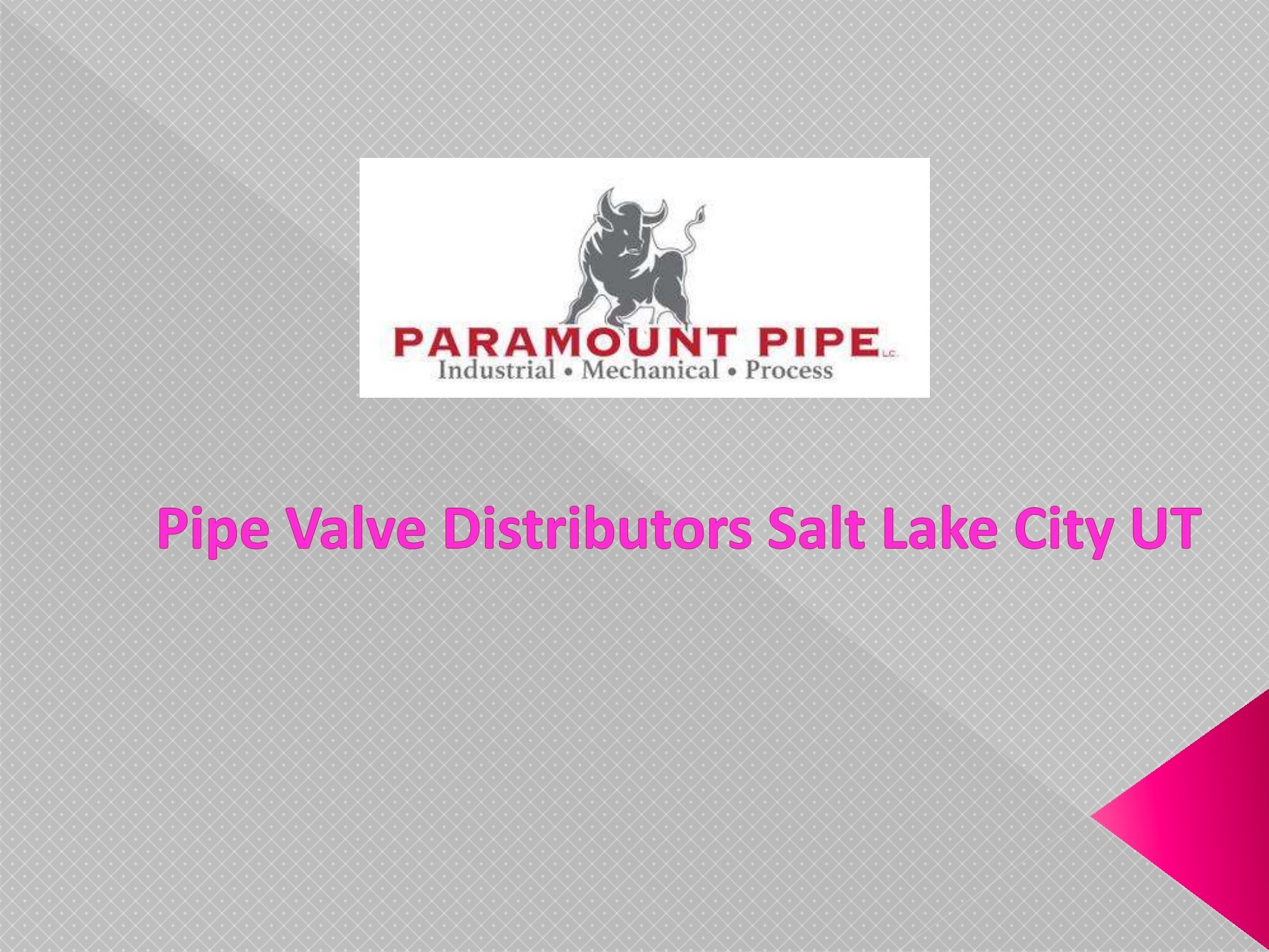 Pipe Valve Distributors Salt Lake City UT paramountpipelc Page 1