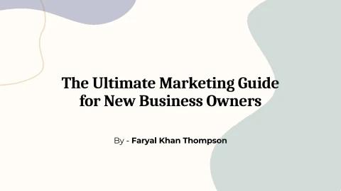The Ultimate Marketing Guide for New Business Owne