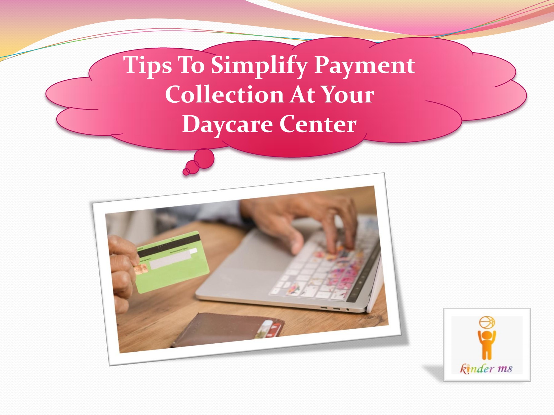 Tips To Simplify Payment Collection At Your Daycare Center - kinderm8