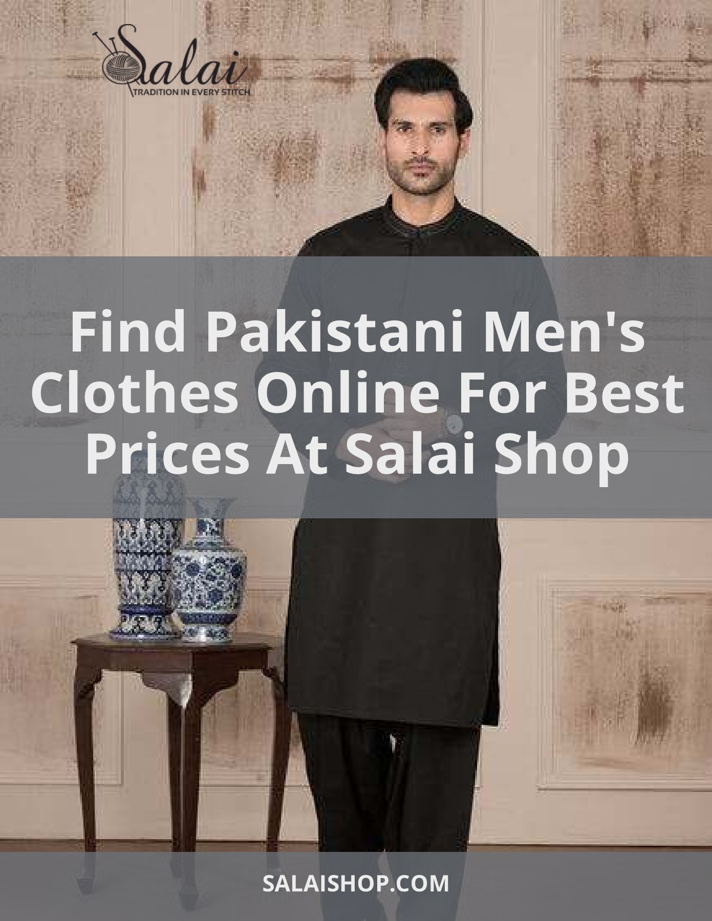 Where To Find Pakistani Mens Clothes Salai Shop Al Karam Studio
