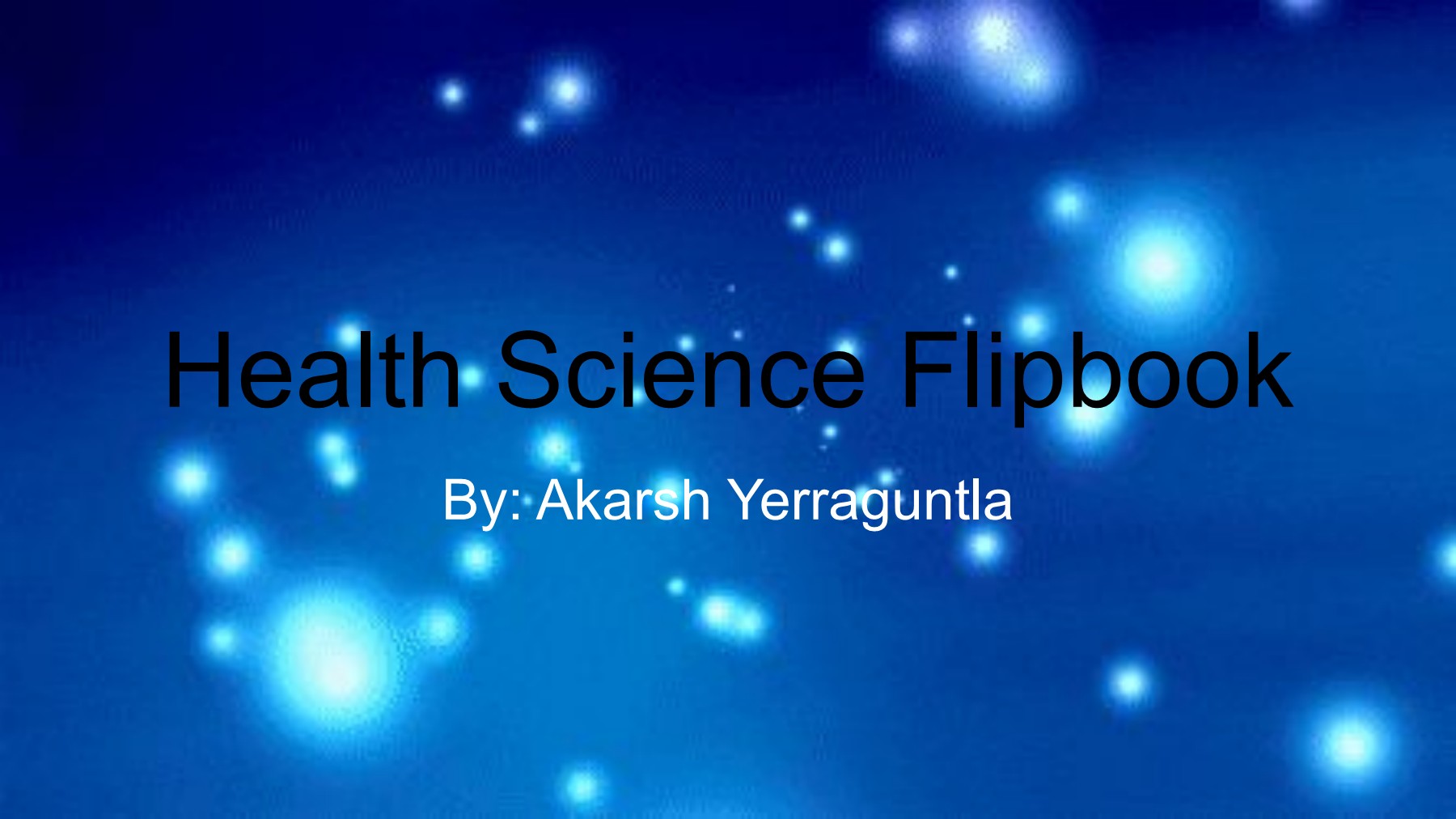 Health Science flipbook Akarsh Yerraguntla Page 1 11 Flip PDF