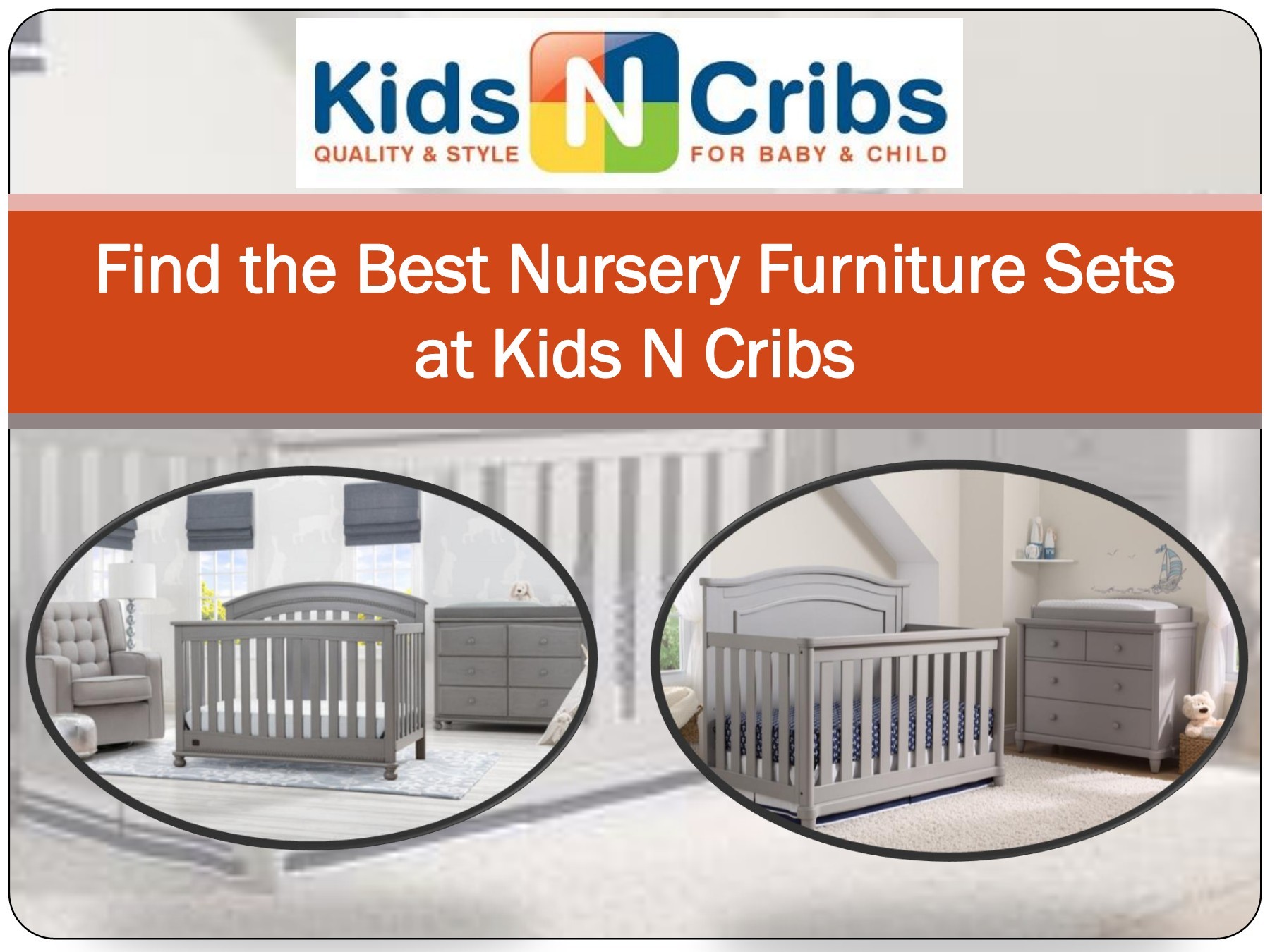 Find the Best Nursery Furniture Sets at Kids N Cribs kidsncribs12